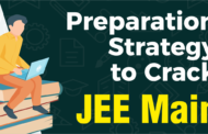Preparation Strategy to Crack JEE Main