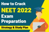 How to Crack NEET 2022 Exam- Preparation Strategy and Study Plan