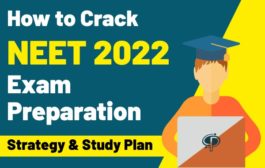 How to Crack NEET 2022 Exam- Preparation Strategy and Study Plan