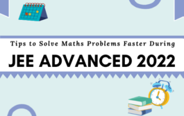 Tips to Solve Maths Problems Faster During JEE Advanced 2022